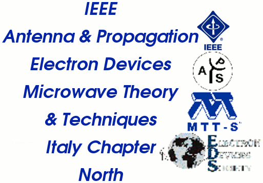 IEEE Antenna & Propagation Electron Devices Microwave Theory & Techniques Italy Chapter (North)