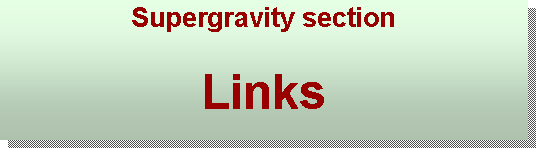 Casella di testo: Supergravity sectionLinks